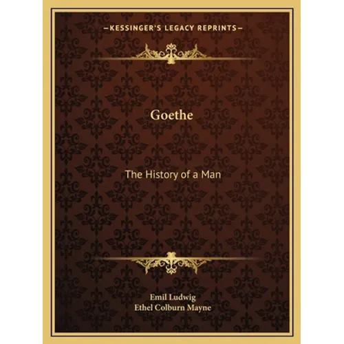 Goethe: The History of a Man