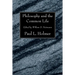 Philosophy and the Common Life: The Twelfth Annual Knoles Lectures