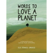 Words to Love a Planet: An Illustrated Lexicon of Landscape, People, and Possibility