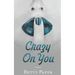 Crazy On You