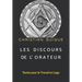 Les Discours de l'Orateur: Textes pour le Travail en Loge