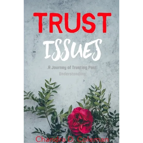 Trust Issues - A Journey of Trusting Past Understanding