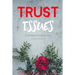 Trust Issues - A Journey of Trusting Past Understanding