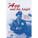 An Ace and His Angel: Memoirs of a WWII Fighter Pilot