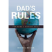 Dad's Rules For Being A Kickass Adult