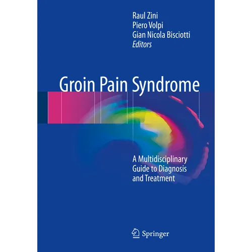 Groin Pain Syndrome: A Multidisciplinary Guide to Diagnosis and Treatment