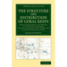 The Structure and Distribution of Coral Reefs: Being the First Part of the Geology of the Voyage of the Beagle, Under the Command of Capt. Fitzroy, R.