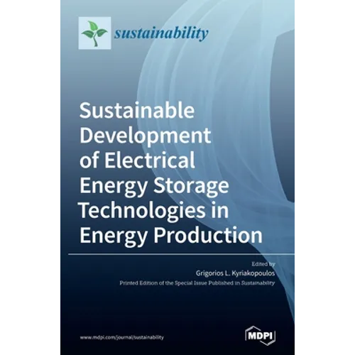 Sustainable Development of Electrical Energy Storage Technologies in Energy Production