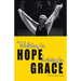 Walking in Hope, Living in Grace: The Tapestry