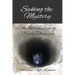 Seeking the Mystery: An Introduction to Pagan Theologies
