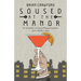 Soused at the Manor