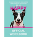 Be as Happy as Your Dog - Official Workbook