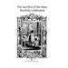 The Sacrifice of the Mass Worthily Celebrated