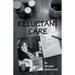 Reluctant Care