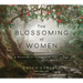 The Blossoming of Women: A Workbook on Growing from Older to Elder