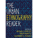 The Urban Ethnography Reader