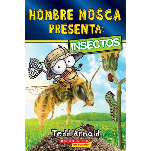 Hombre Mosca Presenta: Insectos (Fly Guy Presents: Insects)