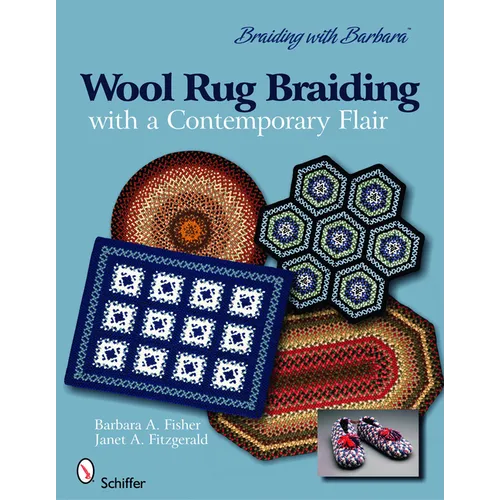 Braiding with Barbara*tm: Wool Rug Braiding: With a Contemporary Flair