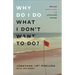 Why Do I Do What I Don't Want to Do?