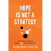 Hope Is Not a Strategy: How Great Leaders Build Real Accountability