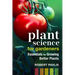 Plant Science for Gardeners: Essentials for Growing Better Plants