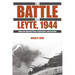 The Battle for Leyte, 1944: Allied and Japanese Plans, Preparations, and Execution