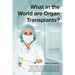 What in the world are organ transplants?