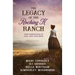 The Legacy of the Rocking K Ranch: Four Generations of Love, Loss, and Grace