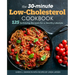 The 30-Minute Low Cholesterol Cookbook: 125 Satisfying Recipes for a Healthy Lifestyle