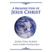 A Broader View of Jesus Christ