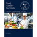 Food Handler Essentials: A Practical Guide To Keeping Food Safe