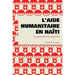 L'aide humanitaire en Haïti: La grande escroquerie
