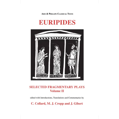 Euripides: Selected Fragmentary Plays Vol II