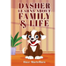 Dasher Learns About Family & Life