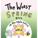 The Worst Spring Book in the Whole Entire World