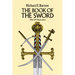 The Book of the Sword: With 293 Illustrations