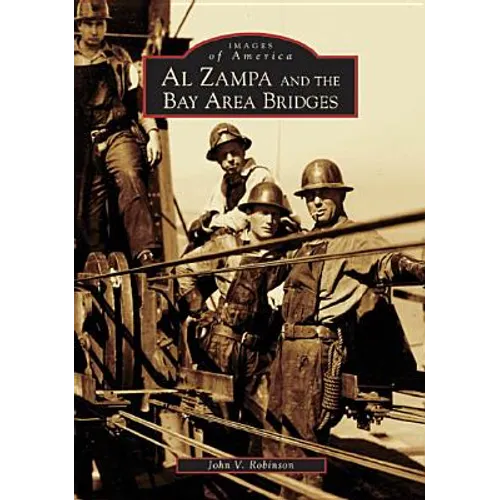 Al Zampa and the Bay Area Bridges