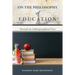 On the Philosophy of Education: Towards an Anthroposophical View