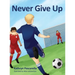 Never Give Up