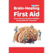 Brain-Healing First Aid: How to Recover My Brain's Abilities During Addiction Treatment (Full-Color Edition)