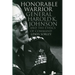 Honorable Warrior: General Harold K. Johnson and the Ethics of Command
