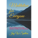 Meditation for Everyone: How to quickly have a more peaceful, mindful, and fulfilled life