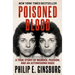 Poisoned Blood: A True Story of Murder, Passion, and an Astonishing Hoax