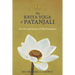 The Kriya Yoga of Patanjali: The Art and Science of Self-Realization