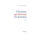 L Homme Qui Haissait Les Femmes