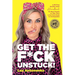 Get the F*ck Unstuck!