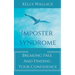 Imposter Syndrome - Breaking Free and Finding Your Confidence