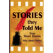 Stories They Told Me: True Short Stories