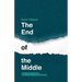 The End of the Middle: What a society of extremes means for people, politics and business