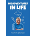 Misadventures in Life